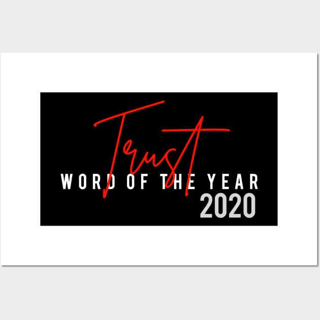 Trust Word Of The Year 2020 Wall Art by ModernMae